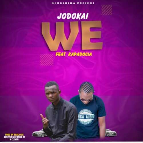 Jodokai -We Ft Kapadocia (Prod by Blacka C)